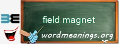 WordMeaning blackboard for field magnet